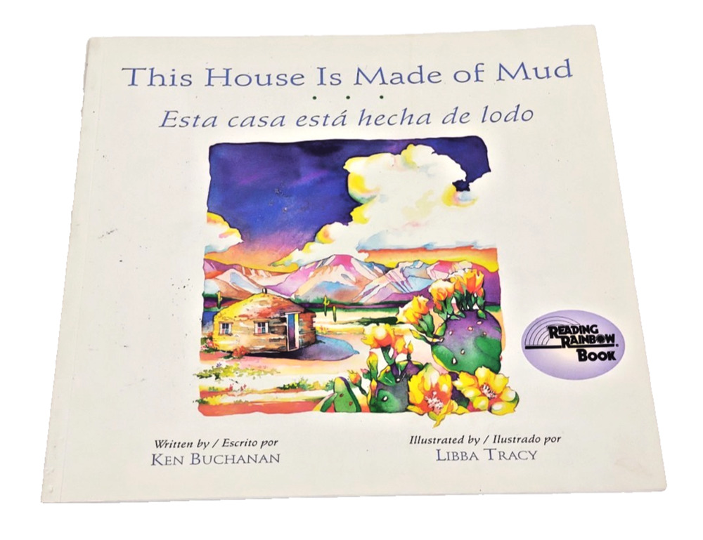 This House Is Made of Mud/Esta Casa Esta Hecha de Lodo by Ken Buchanan 2003, PB